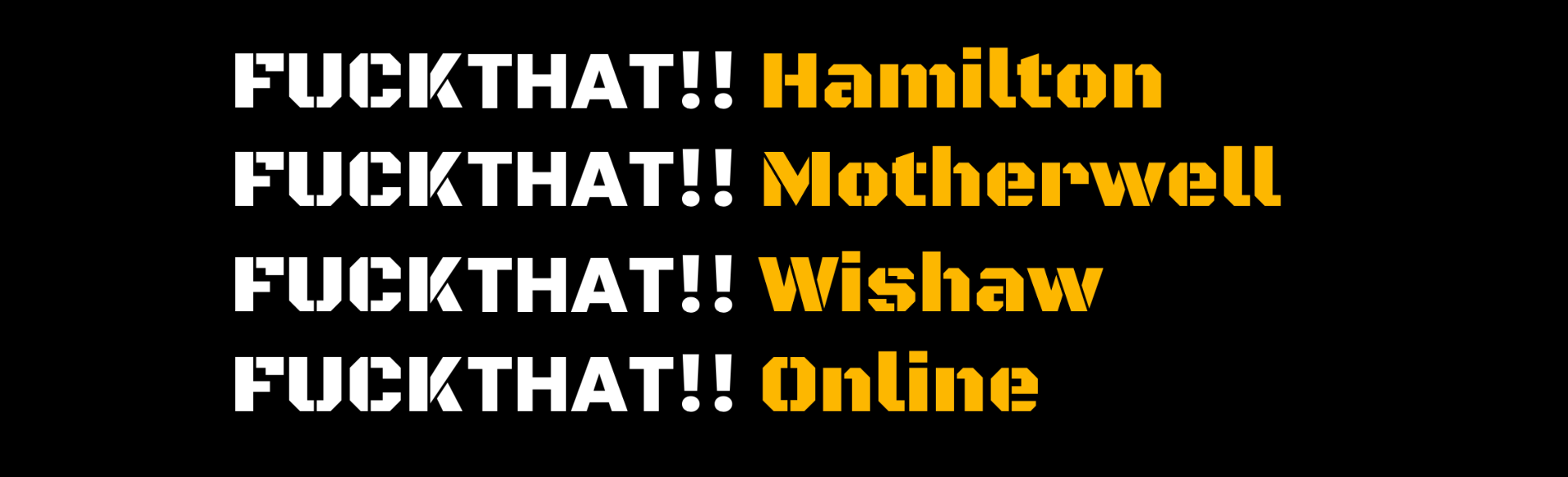 FUCKTHAT!! Hamilton, Motherwell, Wishaw and Online